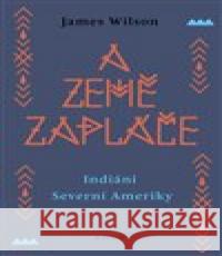 A země zapláče James Wilson 9788070173428 Kalich - książka