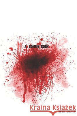A Zombie Book Shaffer Lee Shaffer 9798453438877 Independently published - książka