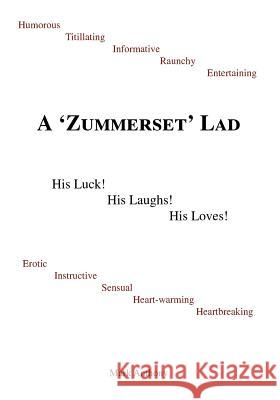 A Zummerset Lad. His Luck! His Laughs! His Loves! Anthony, Mark 9781412001328 Trafford Publishing - książka