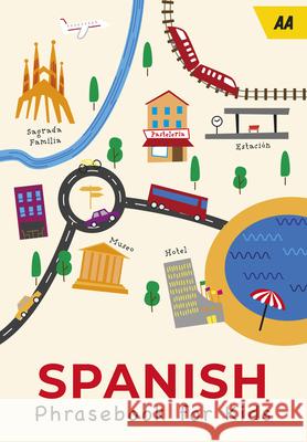 AA Spanish Phrasebook for Kids  9780749583699 AA Publishing - książka