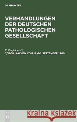 Aachen Vom 17.-20. September 1900 E Ponfick, No Contributor 9783112376430 De Gruyter - książka