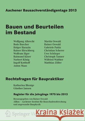 Aachener Bausachverständigentage 2013: Bauen Und Beurteilen Im Bestand Oswald, Rainer 9783658028251 Springer - książka