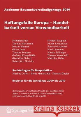 Aachener Bausachverständigentage 2019: Haftungsfalle Europa - Handelbarkeit Versus Verwendbarkeit Oswald, Martin 9783658274450 Springer Vieweg - książka