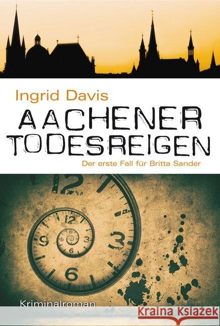 Aachener Todesreigen : Der erste Fall für Britta Sander Davis, Ingrid 9783954414116 KBV - książka