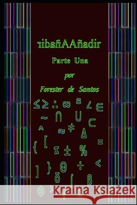 Añadir: Parte Una de Santos, Forester 9798556498167 Independently published - książka