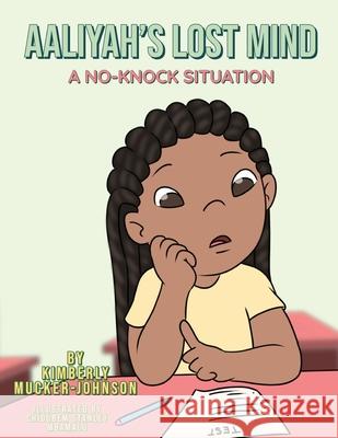 Aaliyah's Lost Mind: A No-Knock Situation Kimberly Mucker-Johnson 9781953376985 Qui Docet Discit Publishing - książka