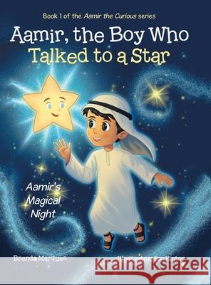 Aamir, the Boy Who Talked to a Star: Aamir's Magical Night Brenda Marques Ike Pintor 9781834182483 Tellwell Talent - książka