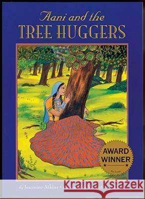 Aani and the Tree Huggers Atkins, Jeannine 9781584300045 Lee & Low Books - książka
