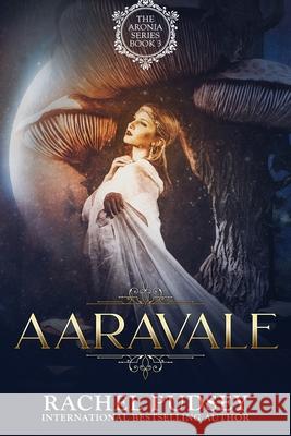 Aaravale: A High Fantasy Romance Adventure Rachel Pudsey 9798613340286 Independently Published - książka