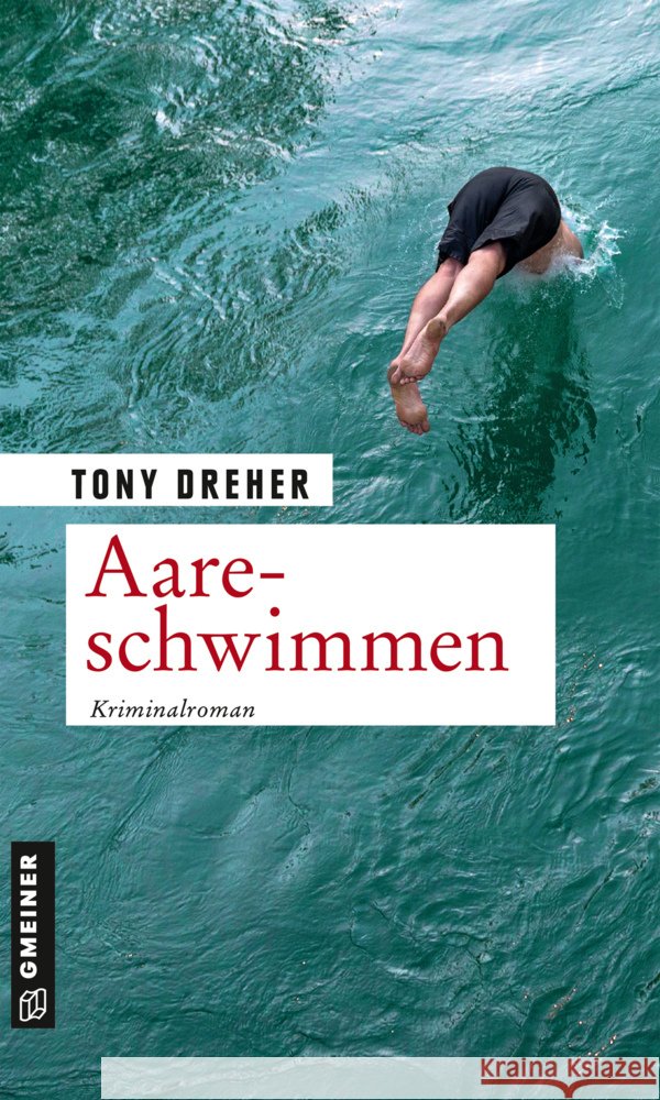 Aareschwimmen Dreher, Tony 9783839227893 Gmeiner-Verlag - książka