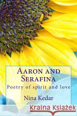Aaron and Serafina: Sounds of spirit and love Kedar, Nina 9781497559233 Createspace - książka