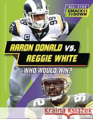 Aaron Donald vs. Reggie White: Who Would Win? David Stabler 9781728490861 Lerner Publications - książka