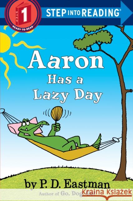 Aaron Has a Lazy Day P. D. Eastman 9780553508444 Random House USA Inc - książka