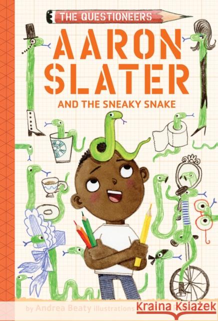 Aaron Slater and the Sneaky Snake (The Questioneers Book #6) Andrea Beaty 9781419753985 Abrams - książka