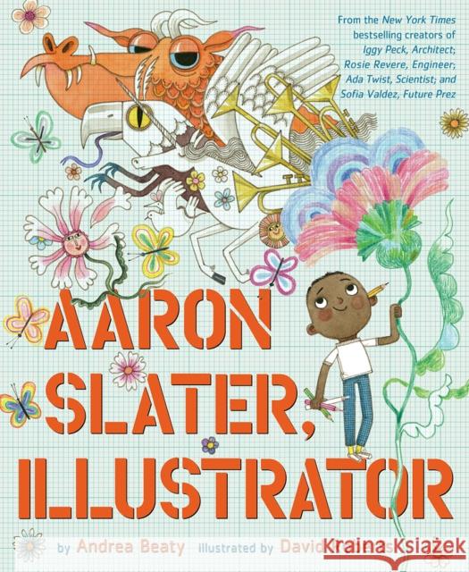 Aaron Slater, Illustrator Andrea Beaty David Roberts 9781419753961 Abrams - książka