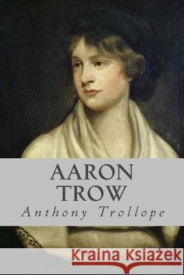 Aaron Trow Anthony Trollope Ravell 9781544923543 Createspace Independent Publishing Platform - książka