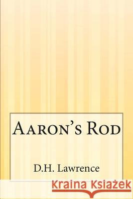 Aaron's Rod D. H. Lawrence 9781503146549 Createspace - książka