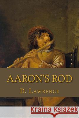 Aaron's Rod D. H. Lawrence 9781546370567 Createspace Independent Publishing Platform - książka