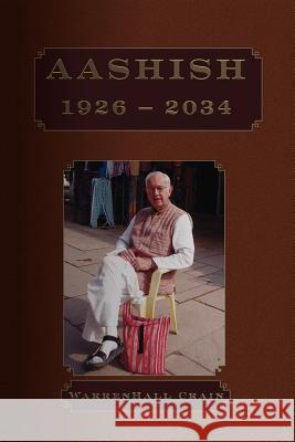 Aashish 1926-2034 Crain, Warrenhall 9781412099820 Trafford Publishing - książka