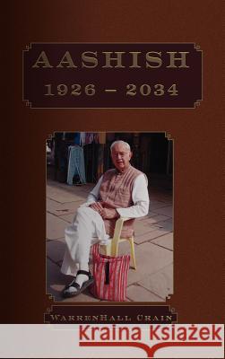 Aashish 1926-2034 Crain, Warrenhall 9781425123369 Trafford Publishing - książka