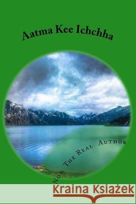 Aatma Kee Ichchha Not Real Author Silviu Aiftincai 9781974310814 Createspace Independent Publishing Platform - książka