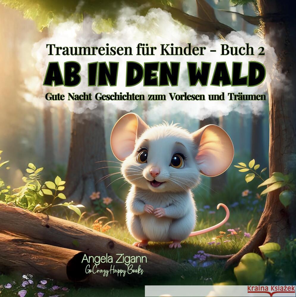 Ab in den Wald Zigann, Angela 9783949996375 GoCrazyHappyBooks - książka