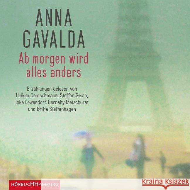 Ab morgen wird alles anders, 6 Audio-CD : Erzählungen: 6 CDs, Lesung. CD Standard Audio Format. Ungekürzte Ausgabe Gavalda, Anna 9783957130587 Hörbuch Hamburg - książka