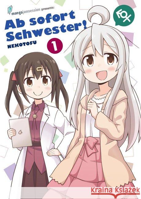 Ab sofort Schwester!. Tl.1 NEKOTOFU 9783950488005 Manga JAM Session - książka