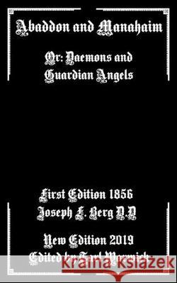 Abaddon and Manahaim: Or: Daemons and Guardian Angels Tarl Warwick Joseph F. Berg 9781089536284 Independently Published - książka