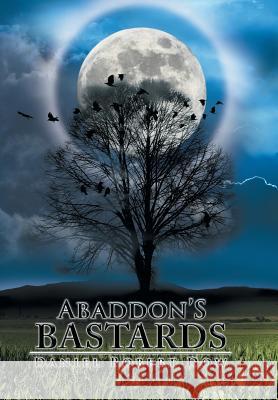 Abaddon's Bastards Daniel Robert Dow 9781503515376 Xlibris Corporation - książka