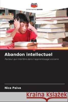 Abandon intellectuel Paiva, Nice 9786206833888 Editions Notre Savoir - książka