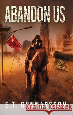 Abandon Us E. T. Gunnarsson Susan Malone 9781960301000 Bragi Press, LLC - książka