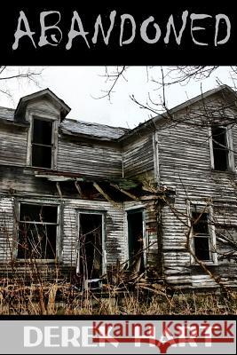 Abandoned Derek Hart 9781387644209 Lulu.com - książka