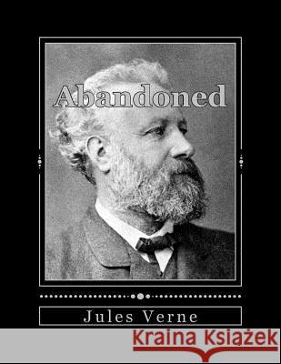 Abandoned Jules Verne Andrea Gouveia 9781535257121 Createspace Independent Publishing Platform - książka