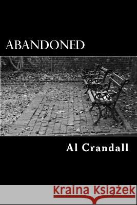 Abandoned: A child's mother decides she can't care for the child Crandall, Al 9781522959380 Createspace Independent Publishing Platform - książka