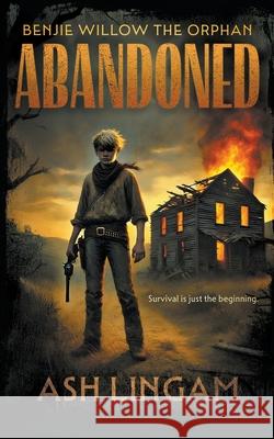 Abandoned: A YA Western Ash Lingam 9781965596098 Wise Wolf Books - książka