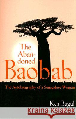 Abandoned Baobab: The Autobiography of a Senegalese Woman Ken Bugul 9780813927374 Not Avail - książka