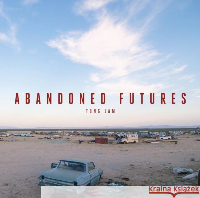 Abandoned Futures: A Journey to the Posthuman World Lam, Tong 9781908211132  - książka