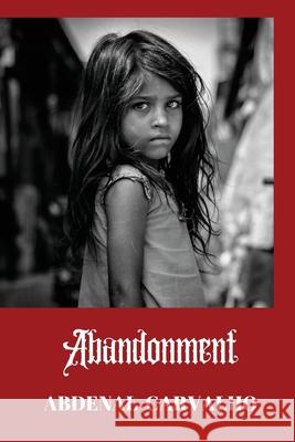 Abandonment: Fiction Romance Carvalho, Abdenal 9781715285777 Blurb - książka