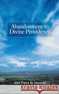 Abandonment to Divine Providence Jean Pierre De Caussade 9780486464268 Dover Publications - książka