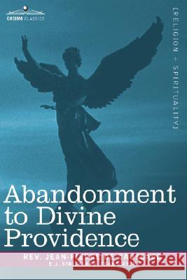 Abandonment to Divine Providence Jean-Pierre de Caussade, E J Strickland 9781602064331 Cosimo Classics - książka
