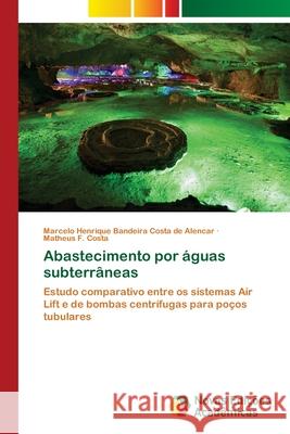 Abastecimento por águas subterrâneas Henrique Bandeira Costa de Alencar, Marc 9786202400183 Novas Edicioes Academicas - książka