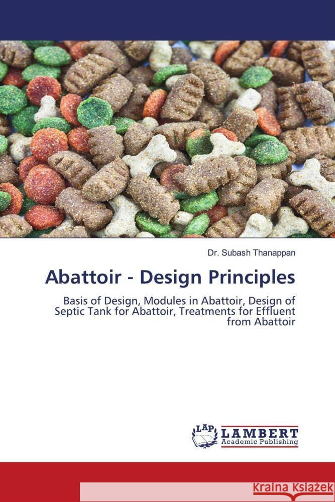 Abattoir - Design Principles Thanappan, Dr. Subash 9786204739366 LAP Lambert Academic Publishing - książka