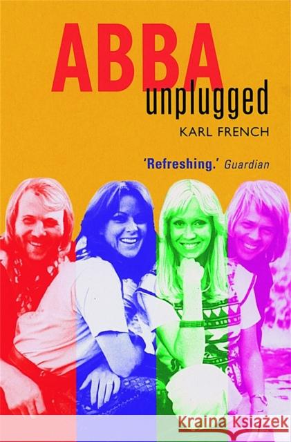 Abba - Unplugged French, Karl 9780749950705 PIATKUS BOOKS - książka