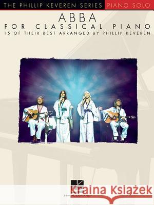 Abba for Classical Piano; The Phillip Keveren Series Phillip Keveren 9781495059087 Hal Leonard Publishing Corporation - książka