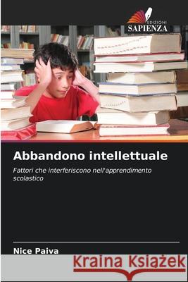 Abbandono intellettuale Paiva, Nice 9786206833895 Edizioni Sapienza - książka
