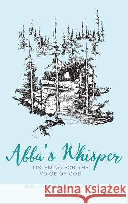 Abba's Whisper Alan Davey, Elizabeth Davey, Brian C Stiller 9781498236867 Wipf & Stock Publishers - książka