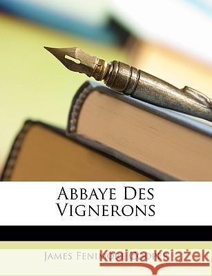 Abbaye Des Vignerons James Fenimo Cooper 9781146521536  - książka