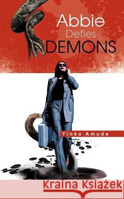 Abbie Defies Demons Yinka Amuda 9781477241943 Authorhouse - książka