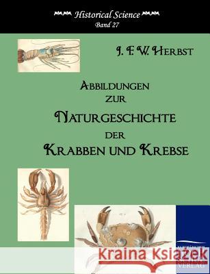 Abbildungen zur Naturgeschichte der Krabben und Krebse Herbst, Johann F. W. 9783867412117 Europäischer Hochschulverlag - książka